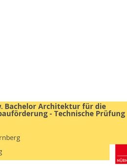 Diplom bzw. Bachelor Architektur für die Wohnungsbauförderung - Technische Prüfung (w/m/d) - Nürnberg