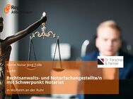 Rechtsanwalts- und Notarfachangestellte/n mit Schwerpunkt Notariat - Mülheim (Ruhr)