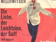 7'' Single WILLY MILLOWITSCH Die Liebe, der Leichtsinn, der Suff [Polydor 1963] - Zeuthen