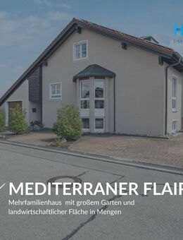 MEDITERRANER FLAIR - Mehrfamilienhaus mit großem Garten in Mengen-Blochingen - Mengen