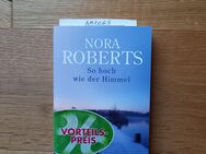 So hoch wie der Himmel. Broschierte TB-Ausgabe v. 2011, Blanvalet Verlag, Nora Roberts (Autorin) - Rosenheim