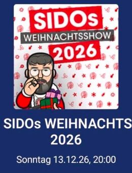 5x Sido Weihnachtsshow Sonntag 13.12. 2026 in Berlin - Bruchsal