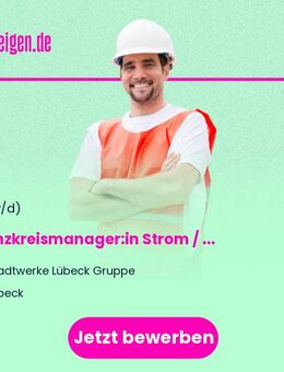 Bilanzkreismanager:in Strom / Gas / Erzeugung - Lübeck