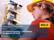 Baustellenlogistiker / Mitarbeiter Baulogistik (m/w/d) - Münster