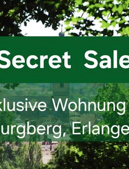 Diskrete Vermarktung einer außergewöhnlichen Gartenwohnung in Top-Lage - Erlangen