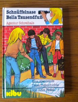 Schnüffelnase Bella Tausendfuß-Agentur Schreihals,Alice Bickel,Kibu Verlag,1984 - Linnich