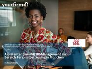 Assistenten (m/w/d) HR-Management im Bereich Personalbetreuung in München - München
