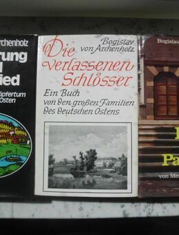 Deutscher Osten, Bogislav von Archenholz alias Hermann Schreiber: Die verlassenen Schlösser; Bürger und Patrizier; Erinnerung und Abschied. 3 Bücher zus. 6,- - Flensburg