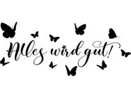 Home affaire Wandtattoo Alles wird gut - Schmetterlinge (1 St), Wandaufkleber, selbstklebend, rückstandslos abziehbar
