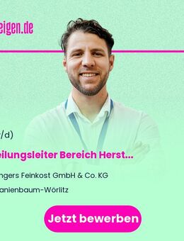Abteilungsleiter Bereich Herstellung (d/m/w) (Produktion-Lebensmittel) - Oranienbaum-Wörlitz