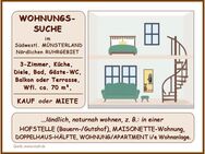 KAUF Suche: eine 3-ZKDB WOHNUNG i|d NRW-Region „MÜNSTERLAND“ / „RUHRGEBIET“, mit Balk./Terr., naturnah. - Dülmen