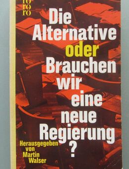 M. Walser (Hg.): Die Alternative oder Brauchen wir eine neue Regierung? - Münster