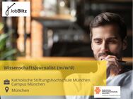 Wissenschaftsjournalist (m/w/d) - München
