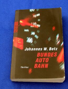 Taschenbuch   ro ro ro Thriller   Johannes W. Betz   BUNDES AUTO BAHN - Gladbeck