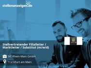 Stellvertretender Filialleiter / Marktleiter / Substitut (m/w/d) - Frankfurt (Main)