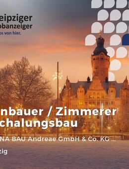 Betonbauer / Zimmerer (m|w|d) im Schalungsbau - Leipzig