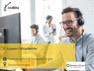 IT-Support Mitarbeiter - Donaueschingen