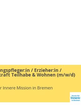 Heilerziehungspfleger:in / Erzieher:in / Pflegefachkraft Teilhabe & Wohnen (m/w/d) - Bremen