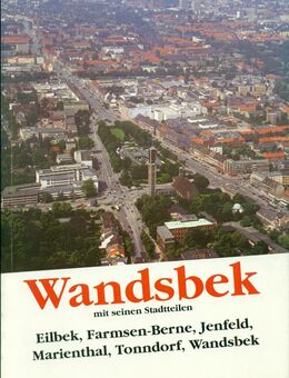 Wandsbek mit seinen Stadtteilen 1992 Eilbek
Farmsen-Berne
Jenfeld - Hamburg Wandsbek