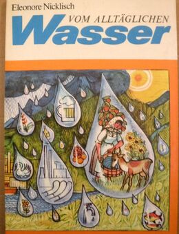 Kinderbuch „Vom alltäglichen Wasser“, Eleonore Nicklisch, 1979 - Dresden