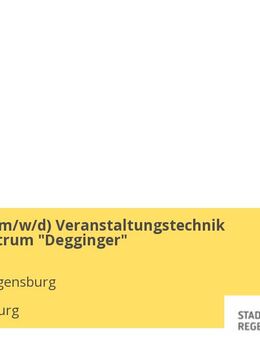 Fachkraft (m/w/d) Veranstaltungstechnik Kreativzentrum "Degginger" - Regensburg