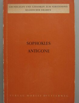 Sophokles: Antigone. Grundlagen u. Gedanken zum Verständnis klassischer Dramen - Münster
