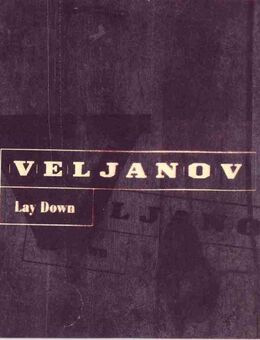 Lay Down / Veljanov - Berlin Reinickendorf