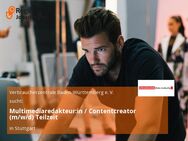 Multimediaredakteur:in / Contentcreator (m/w/d) Teilzeit - Stuttgart