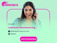 Technische:r Übersetzer:in Englisch / Französisch (m/w/d) - Müllheim