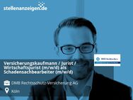Versicherungskaufmann / Jurist / Wirtschaftsjurist (m/w/d) als Schadensachbearbeiter (m/w/d) - Köln