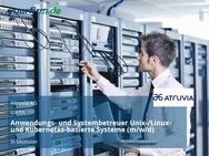 Anwendungs- und Systembetreuer Unix-/Linux- und Kubernetes-basierte Systeme (m/w/d) - Münster