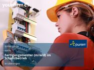 Fertigungsmeister (m/w/d) im Schichtbetrieb - Überlingen