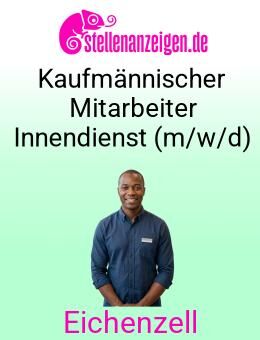 Kaufmännischer Mitarbeiter Innendienst (m/w/d) - Eichenzell