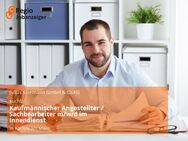 Kaufmännischer Angestellter / Sachbearbeiter m/w/d im Innendienst - Karlstein (Main)