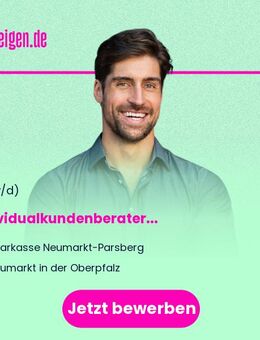 Individualkundenberater (m/w/d) - Neumarkt (Oberpfalz)