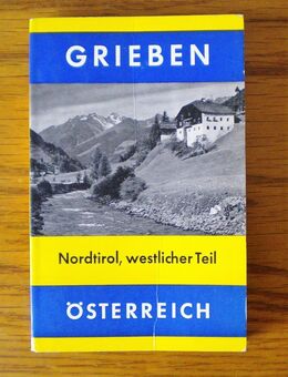 Grieben-Österreich-Nordtirol,westlicher Teil-Band 245 mit Karten,1963 - Linnich