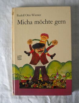 Micha möchte gern,Rudolf Otto Wiemer,Bitter Verlag,1975 - Linnich