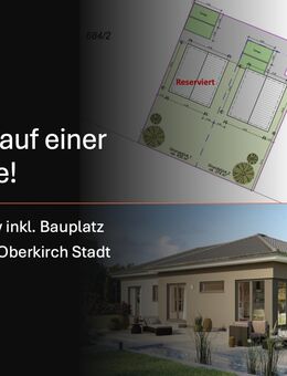 Alles auf einer Ebene! Bungalow inkl. Bauplatz in 77704 Oberkirch Stadt - Oberkirch