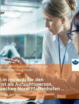 Ingenieur/-in (m/w/d) für den Außendienst als Aufsichtsperson, Bereich München Nord/Pfaffenhofen an der Ilm/Wolznach - München