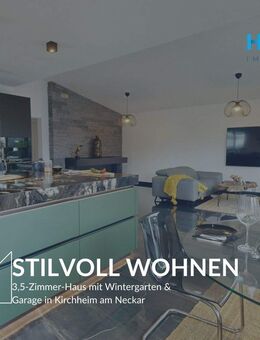 STILVOLL WOHNEN - 3,5-Zimmer-Haus mit Wintergarten & Garage in Kirchheim am Neckar - Kirchheim (Neckar)