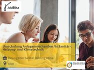 Umschulung Anlagenmechaniker/in Sanitär-, Heizung- und Klimatechnik - Köln