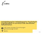 Sozialpädagog*in/ Heilpädagog*in/ Psycholog*in/ Ergotherapeut*in (m/w/d) in der beruflichen Rehabilitation - Berlin