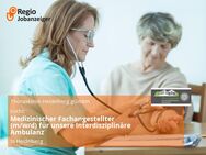 Medizinischer Fachangestellter (m/w/d) für unsere Interdisziplinäre Ambulanz - Heidelberg
