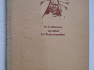 Dr. Hans Nevermann Ein Besuch bei Steinzeitmenschen 1941 - Grävenwiesbach