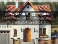 Provisionsfrei - Eggenfelden! Ein Traumhaus für Naturliebhaber und Stadtkinder! (240417) - Eggenfelden