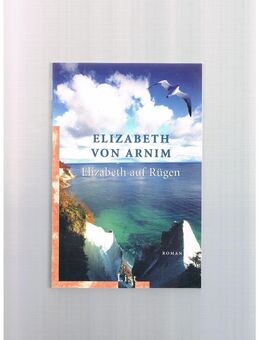 Elizabeth auf Rügen,Elizabeth von Arnim,List Verlag,2007 - Linnich