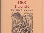 Buch von Helmut Thielicke ÜBER UNS LEUCHTET DER BOGEN ein Bibel-Lesebuch [1986] - Zeuthen