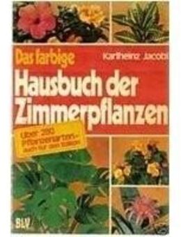 Das farbige Hausbuch der Zimmerpflanzen- über 280 Arten - Sigmaringen