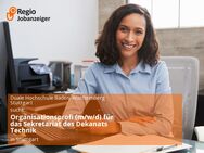 Organisationsprofi (m/w/d) für das Sekretariat des Dekanats Technik - Stuttgart