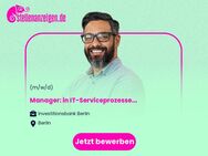 Manager: in IT-Serviceprozesse (w/m/d) Vollzeit / Teilzeit - Berlin